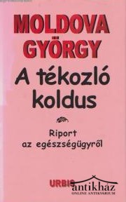 Könyv: A tékozló koldus 1-3. (aláírt és számozott példány)