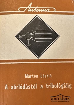 Könyv: A súrlódástól a tribológiáig