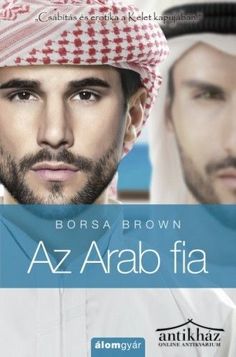 Könyv: Az Arab fia (Arab 5.) (Dedikált!)