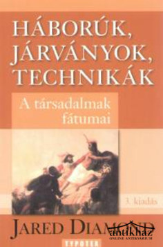 Könyv: Háborúk, járványok, technikák – A társadalmak fátumai  
