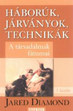 Online antikvárium: Háborúk, járványok, technikák – A társadalmak fátumai  
