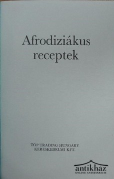 Könyv: Afrodiziákus receptek