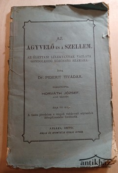 Könyv: Az agyvelő és a szellem - Az élettani lélektannak vázlata gondolkodó közönség számára