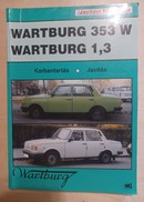 Online antikvárium: Wartburg 353 W, 1,3 (Javítási kézikönyv)