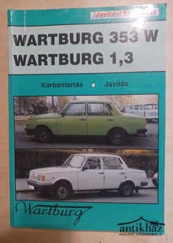 Könyv: Wartburg 353 W, 1,3 (Javítási kézikönyv)