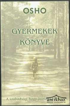 Könyv: Gyermekek könyve - A szabadság, hogy önmagad lehess