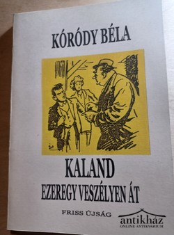 Könyv: Kaland ezeregy veszélyen át