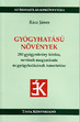 Online antikvárium: Gyógyhatású növények (250 gyógynövény leírása, nevének magyarázata és gyógyhatásának ismertetése)