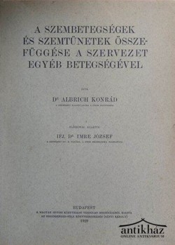 Könyv: A szembetegségek és szemtünetek összefüggése a szervezet egyéb betegségével