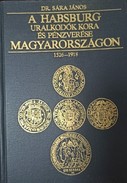 Online antikvárium: A Habsburg uralkodók kora és pénzverése Magyarországon 1526-1918