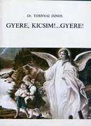 Online antikvárium: Gyere, kicsim!... Gyere!