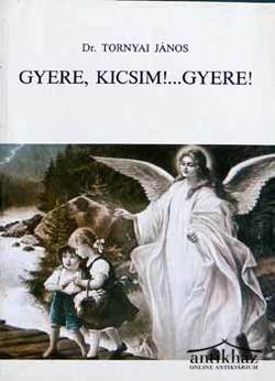 Könyv: Gyere, kicsim!... Gyere!