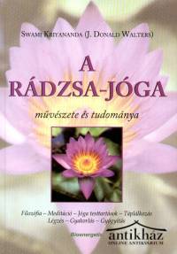 Könyv: A Rádzsa-jóga művészete és tudománya