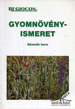 Könyv: Gyomnövényismeret