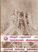 Online antikvárium: Rétegelt-ragasztott (RR) faszerkezetek alkalmazása (Ajánlások közösségi épületekhez)