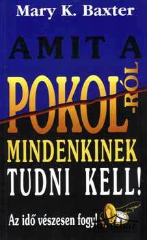 Könyv: Amit a Pokolról mindenkinek tudni kell!