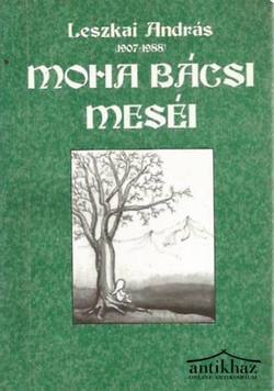 Könyv: Moha bácsi meséi