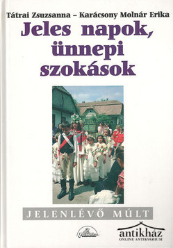 Könyv: Jeles napok, ünnepi szokások