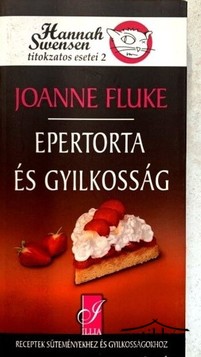 Könyv: Epertorta és gyilkosság (Hannah Swensen titokzatos esetei 2.)