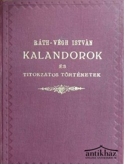 Könyv: Kalandorok és titokzatos történetek