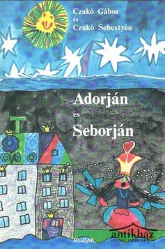 Könyv: Adorján és Seborján (Dedikált!)