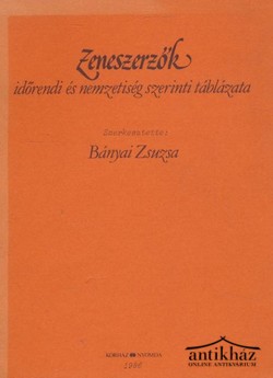 Könyv: Zeneszerzők időrendi és nemzetiség szerinti táblázata