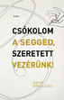 Online antikvárium: Csókolom a segged, Szeretett Vezérünk!