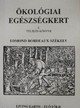 Online antikvárium: Ökológiai egészségkert - A túlélés könyve