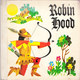 Online antikvárium: Robin Hood (Kihajtható térbeli mesekönyv)