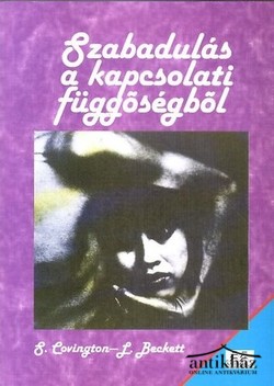 Könyv: Szabadulás a kapcsolati függőségből