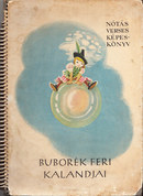 Online antikvárium: Buborék Feri kalandjai (Nótás-verses képeskönyv)