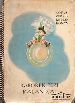 Könyv: Buborék Feri kalandjai (Nótás-verses képeskönyv)