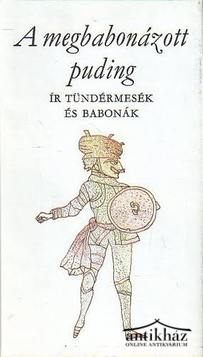 Könyv: A megbabonázott puding (Ír tündérmesék és babonák)