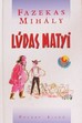 Online antikvárium: Lúdas Matyi