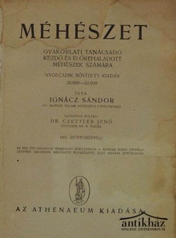 Könyv: Méhészet - Gyakorlati tanácsadó kezdő és előrehaladott méhészek számára