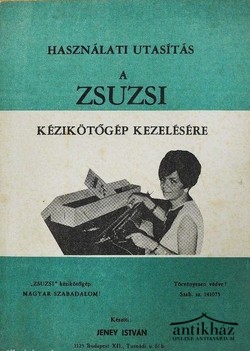 Könyv: Használati utasítás a Zsuzsi kézikötőgép kezelésére