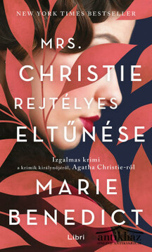 Könyv: Mrs. Christie rejtélyes eltűnése