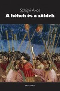Online antikvárium: A kékek és a zöldek (Hideg polgárháború Magyarországon)