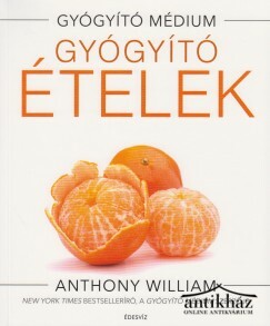 Könyv: Gyógyító ételek