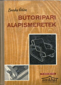 Könyv: Bútoripari alapismeretek