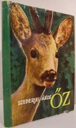 Szederjei Ákos - Őz.