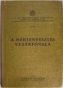 Valló Árpád - A méhtenyésztés vezérfonala.