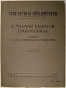 Ruisz Rezső - A magyar városok iparosodása.