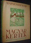 Rapaics Raymund - Magyar kertek.