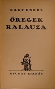 Nagy Endre - Öregek kalauza.