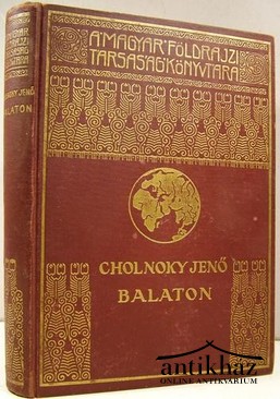 Cholnoky Jenő - Balaton. 120 képpel.