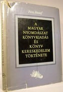 Fitz József - A magyar nyomdászat könyvkiadás és könyvkereskedelem története.