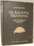 Pethő Sándor - Világostól Trianonig. A mai Magyarország kialakulásának története.
