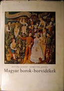 Katona József - Dömötör József - Magyar borok-borvidékek.