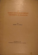 Szabó T. Attila - Az Erdélyi Múzeum-Egyesület története és feladatai.